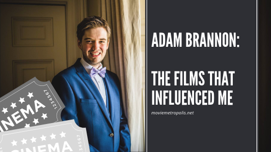 The Films That Influenced Me