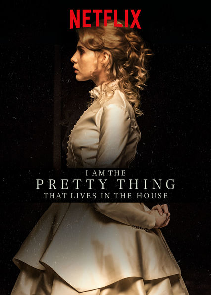 I Am The Pretty Thing That Lives in the House poster