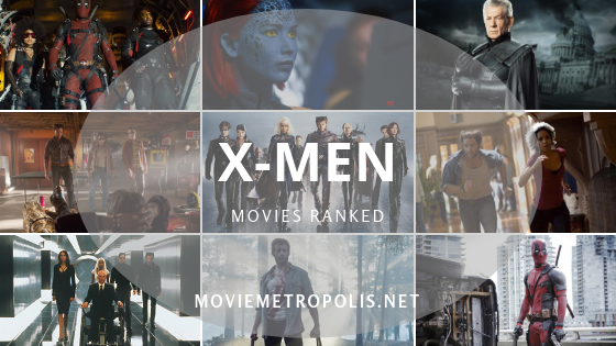 X-Men Movies ranked