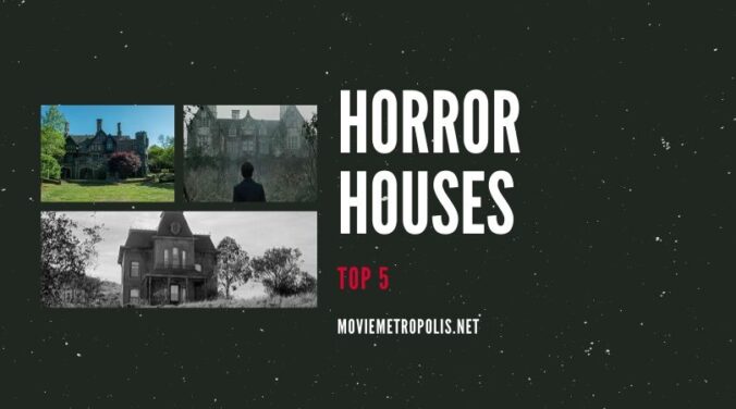 Best Horror Movie Houses