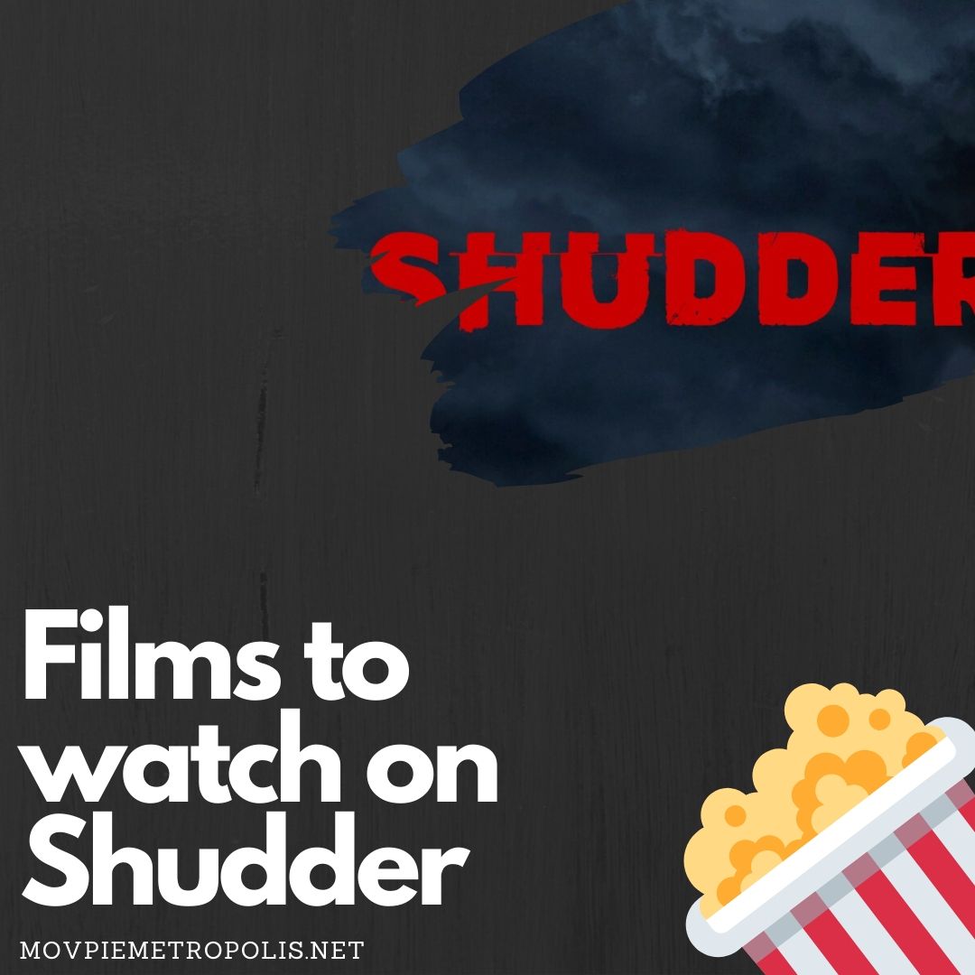 Films to watch on Shudder