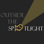 Outside the spotlight